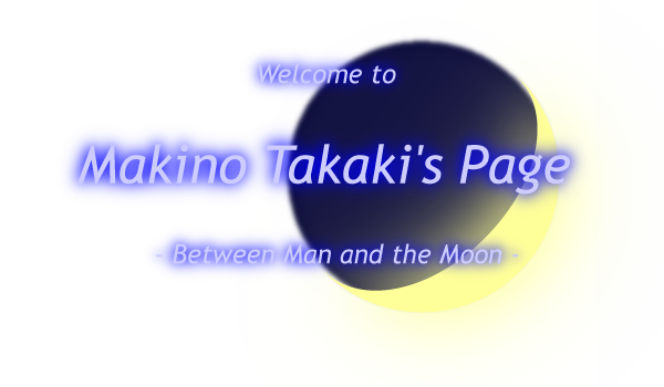 Welcome to Makino Takaki's Page